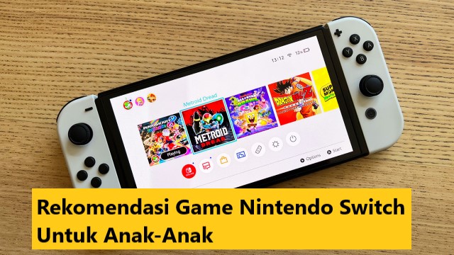 Rekomendasi Game Nintendo Switch Untuk Anak-Anak